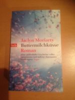 Moriarty, Jaclyn - Buttermilchküsse  € 3,50 Rheinland-Pfalz - Nassau Vorschau