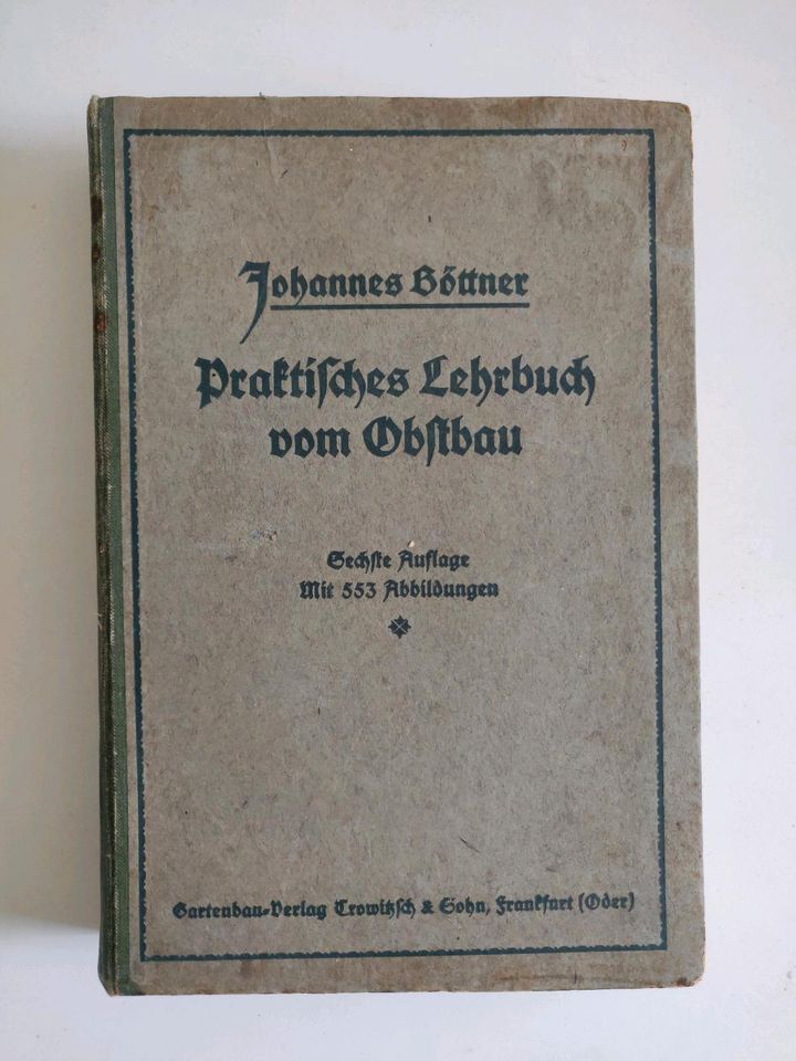 Johannes Böttner Praktisches Lehrbuch vom Obstbau 1919 in Weimar