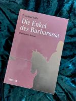 Buch Historischer Roman Die Enkel des Barbarossa  Literatur Dresden - Äußere Neustadt Vorschau