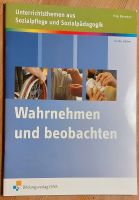 Wahrnehmen und beobachten - Unterrichtsthemen Sozialpflege/Pädago Bayern - Roth Vorschau