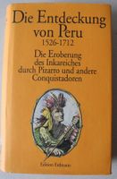 Die Entdeckung von Peru 1526-1712; Die Eroberung des Inkareiches Rheinland-Pfalz - Neustadt an der Weinstraße Vorschau