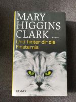 Buch und hinter dir die Finsternis von Mary Higgins Clark Bayern - Hahnbach Vorschau