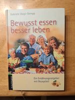 Bewusst essen besser leben Neu und ungelesen Baden-Württemberg - Wildberg Vorschau