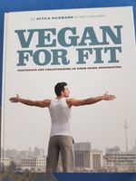 Vegan for Fit. Die Attila Hildmann 30-Tage-Challenge Baden-Württemberg - Schwetzingen Vorschau