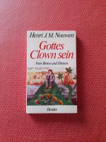 Henri Nouwen, Gottes Clown sein, Beten & Dienen Baden-Württemberg - Sersheim Vorschau