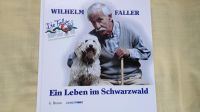 WILHELM FALLER / Ein Leben im Schwarzwald- Die Fallers Rheinland-Pfalz - Lambrecht (Pfalz) Vorschau