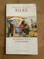 Rainer Marie Rilke Der göttlichste Trost ist im Menschlichen TB Friedrichshain-Kreuzberg - Friedrichshain Vorschau