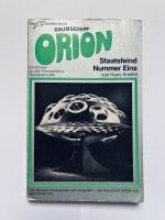 Raumschiff Raumpatrouille Orion - Staatsfeind Nummer Eins Buch 21 Frankfurt am Main - Westend Vorschau