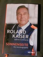 Roland Kaiser Sonnenseite Die Autobiographie  Gebundene Ausgabe Nordrhein-Westfalen - Goch Vorschau