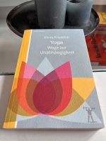 Elvira Friedrich: Yoga Wege zur Unabhängigkeit Nordrhein-Westfalen - Hückeswagen Vorschau