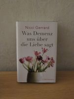 Buch von Nicci Gerrard  "Was Demenz uns über die Liebe sagt" Nordrhein-Westfalen - Lünen Vorschau