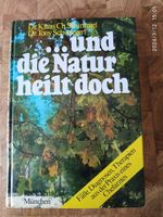 Buch ... und die Natur heilt doch Bayern - Marktredwitz Vorschau
