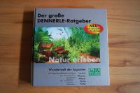 Der große Dennerle-Ratgeber, Wunderwelt der Aquarien Nordrhein-Westfalen - Brüggen Vorschau