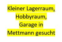 Suche LAGERRAUM, HOBBYRAUM oder GARAGE in Mettmann Nordrhein-Westfalen - Mettmann Vorschau