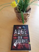 ❤️ Bill Floyd * Im Auge der Finsternis * Thriller * TB ❤️ Nordrhein-Westfalen - Krefeld Vorschau