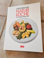 Buch "Mediterane Natur-Küche für Feinschmecker" top Sachsen - Riesa Vorschau