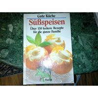 Süßspeisen über 150 leckere Rezepte für die Familie Eimsbüttel - Hamburg Eidelstedt Vorschau