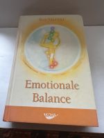 Emotionale Balance. Von Schwerarbeit zu Mühelosigkeit. D... Brandenburg - Steinhöfel Vorschau