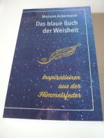 Das blaue Buch der Weisheit Inspirationen aus der Himmelsfeder Freiburg im Breisgau - Kirchzarten Vorschau