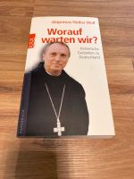 Worauf warten wir - Buch von Abtprimas Notker Wolf Bayern - Regen Vorschau