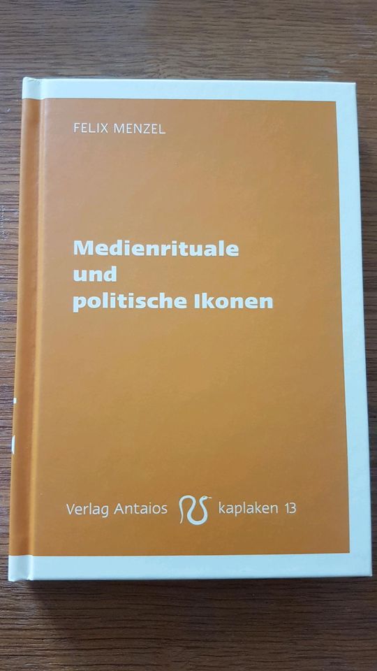 Medienrituale und Ikonen, Felix Menzel, Kaplaken, Antaios in Bernstadt auf dem Eigen