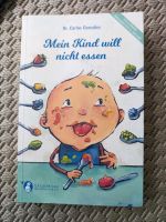 Mein Kind will nicht essen Buch Dr.Carlos Gonzalez Baden-Württemberg - Pfullingen Vorschau