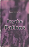Sven Böttcher - Psycho Pathos - Hardcover - Gebrauchter Zustand Bayern - Lappersdorf Vorschau
