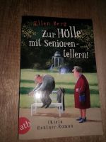 Zur Hölle mit Senioren-Tellern Buch von Ellen Berg Baden-Württemberg - Tübingen Vorschau