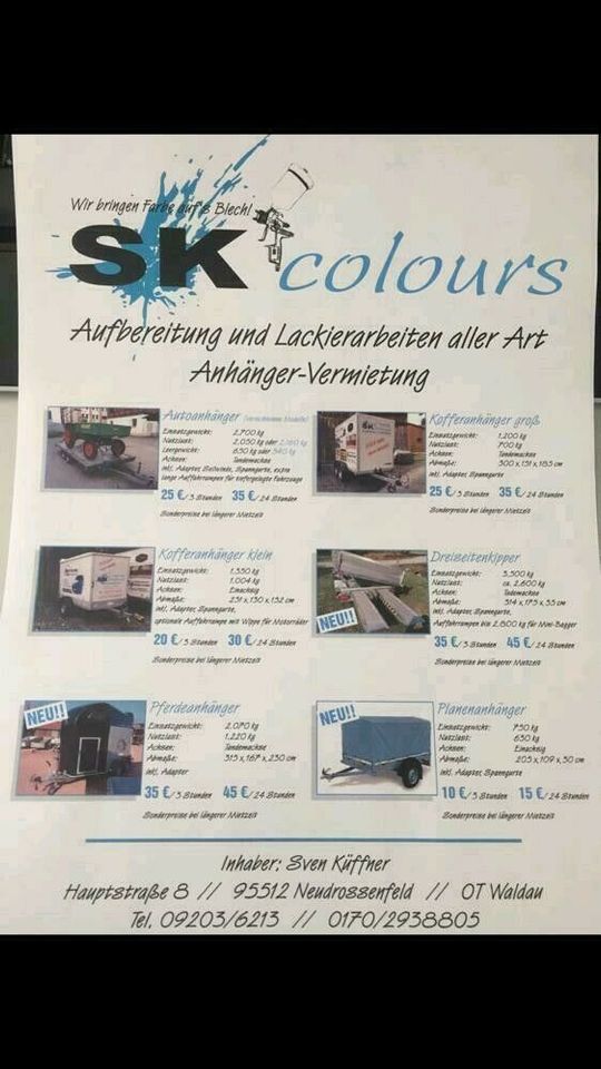 ANHÄNGERVERMIETUNG  SK-COLOURS Anhänger leihen mieten Verleih !!! in Neudrossenfeld