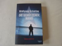 Wolfgang Schorlau - Die schützende Hand Kiel - Kronshagen Vorschau