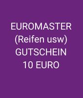 Euromaster 10 Euro Gutschein Bayern - Birkenfeld b. Marktheidenfeld Vorschau