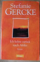 Ich kehre zurück nach Afrika; Stefanie Gercke, Roman; Taschenbuch Rheinland-Pfalz - Neustadt an der Weinstraße Vorschau