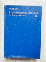 Schweißtechnisches Handbuch für Konstrukteure Teil 1 Niedersachsen - Süpplingen Vorschau