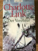 Buch Charlotte Link „ Der Verehrer " Nordrhein-Westfalen - Euskirchen Vorschau
