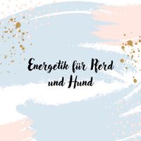 Energetik für Hund und Pferd Niedersachsen - Harpstedt Vorschau