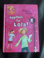 Applaus für Lola! - Buch von Isabel Abedi Köln - Widdersdorf Vorschau