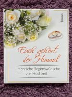 Buch „Euch gehört der Himmel“ ♥️ Segenswünsche zur Hochzeit, NEU Rheinland-Pfalz - Battenberg (Pfalz) Vorschau