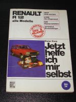 Renault R12 Reparaturbuch "jetzt helfe ich mir selber" Baden-Württemberg - Untergruppenbach Vorschau