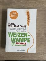 Dr. Med. William Davis - Weizenwampe Das Kochbuch Kiel - Kronshagen Vorschau