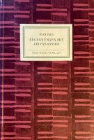 Jean Paul, Begegnungen mit Zeitgenossen (Insel 1964, inkl. Vers.) Hessen - Oberursel (Taunus) Vorschau