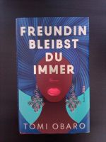 Buch Freundin bleibst du immer  Tomi Obaro Sehr Gut Wie Neu! Lese Duisburg - Rheinhausen Vorschau