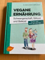 Buch „Vegane Ernährung - Schwangerschaft, Stillzeit und Beikost“ Nordrhein-Westfalen - Erftstadt Vorschau