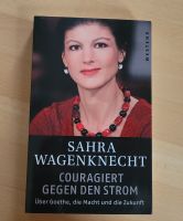 Sahra Wagenknecht " Couragiert gegen den Strom  " Neuwertig Hessen - Schaafheim Vorschau