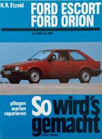 Ford Escort, Ford Orion, 8/80-8/90, So wird's gemacht,Werkstatth. Östliche Vorstadt - Steintor  Vorschau