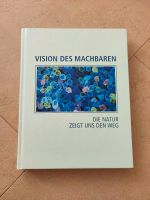 Vision des Machbaren, Die Natur zeigt uns den Weg Bayern - Wellheim Vorschau