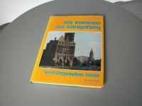 H. Peitsch Wir kommen aus Königsberg 1979 Nord-Ostpreußen heute Kreis Pinneberg - Elmshorn Vorschau