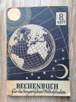 Antiquariat 1948 Rechenbuch für die bayerischen Volksschulen Bayern - Hohenberg a.d. Eger Vorschau