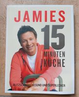 Jamie Oliver, 15-Minuten-Küche, Kochbuch Saarbrücken-Mitte - Alt-Saarbrücken Vorschau