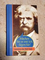 Machen Sie es wie ich, lügen Sie! Anekdoten über Mark Twain. Vers Sachsen-Anhalt - Merseburg Vorschau