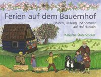 Ferien auf dem Bauernhof - Marianne Stutz-Stocker München - Bogenhausen Vorschau